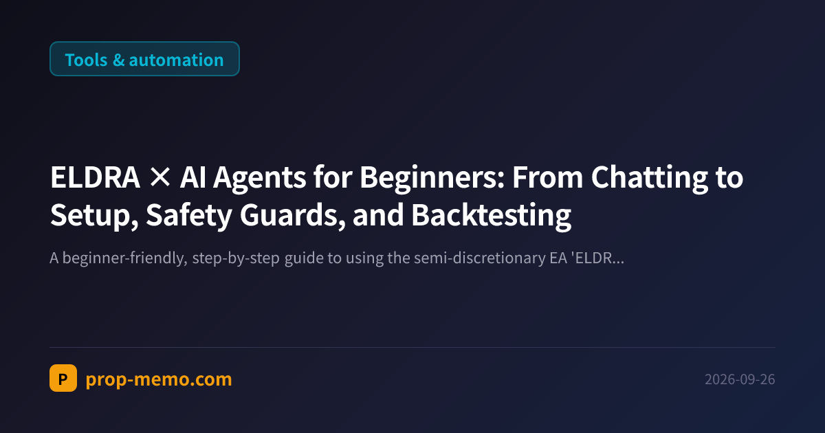 ELDRA ร AI Agents for Beginners: From Chatting to Setup, Safety Guards, and Backtesting