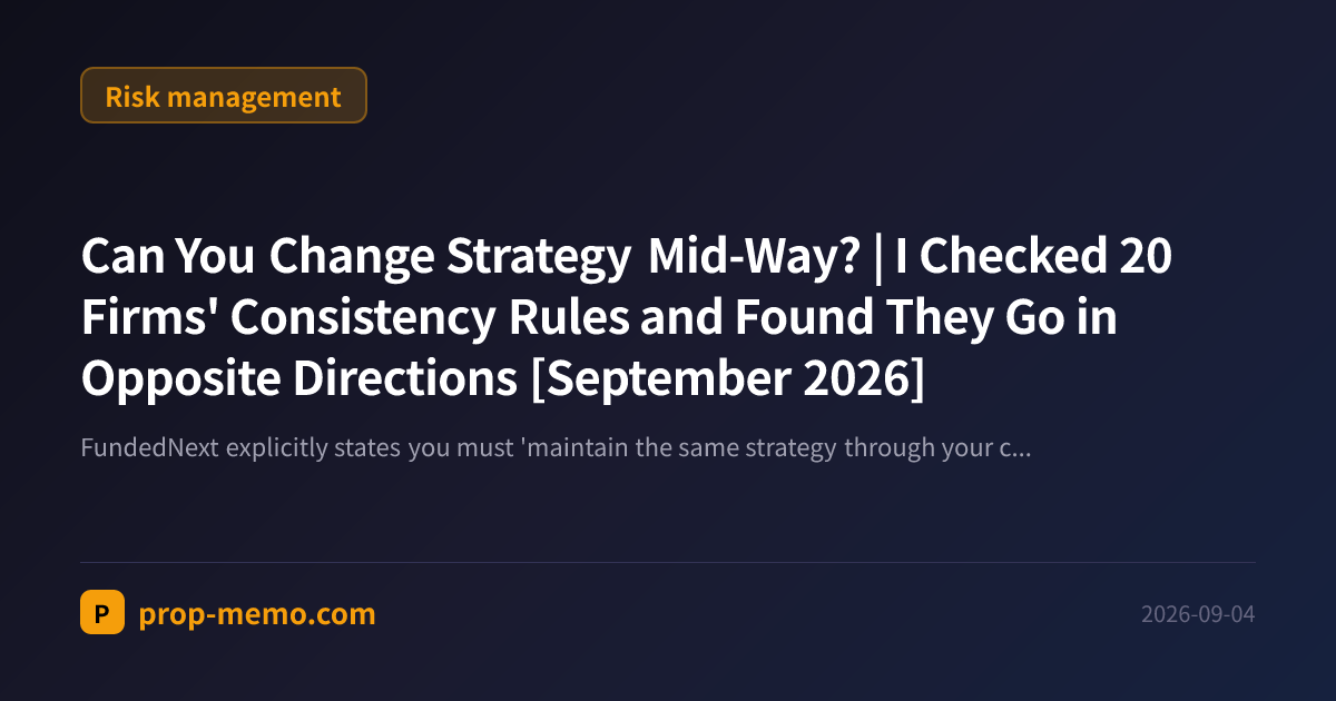 Can You Change Strategy Mid-Way? | I Checked 20 Firms' Consistency Rules and Found They Go in Opposite Directions [September 2026]